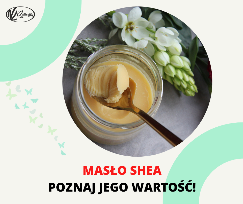 Read more about the article Masło shea – dlaczego jest tak wartościowe?